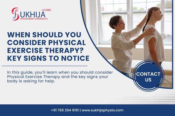 When Should You Consider Physical Exercise Therapy Key Signs to Notice