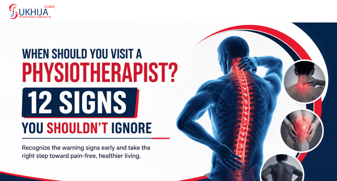 When Should You Visit a Physiotherapist 12 Signs You Shouldn't Ignore